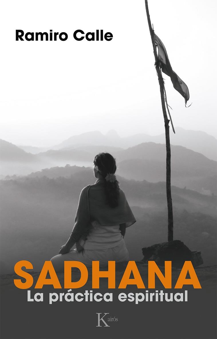 SADHANA | 9788499884165 | CALLE, RAMIRO | Llibreria L'Altell - Llibreria Online de Banyoles | Comprar llibres en català i castellà online - Llibreria de Girona