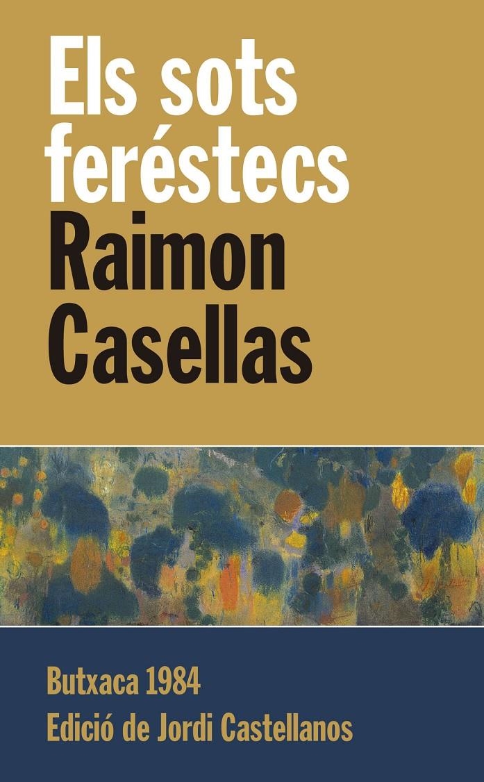 SOTS FERÉSTECS, ELS | 9788415091103 | CASELLAS I DOU, RAIMON | Llibreria L'Altell - Llibreria Online de Banyoles | Comprar llibres en català i castellà online - Llibreria de Girona