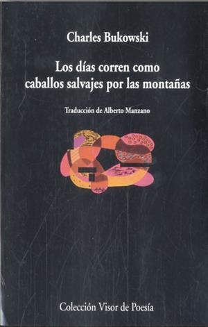DÍAS CORREN COMO CABALLOS SALVAJES POR LAS MONTAÑAS, LOS | 9788498958744 | BUKOWSKI, CHARLES | Llibreria Online de Banyoles | Comprar llibres en català i castellà online