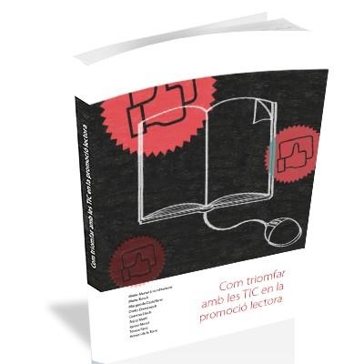 COM TRIOMFAR AMB LES TIC EN LA PROMOCIÓ LECTORA | 9788494267185 | MONAR VAN VLIET, MAITE/LLUCH CRESPO, GEMMA/SÁEZ CUENCA, MAITE/DOMÉNECH MASIÀ, ORETO/MORAL REIG, IGNA | Llibreria L'Altell - Llibreria Online de Banyoles | Comprar llibres en català i castellà online - Llibreria de Girona