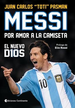 MESSI POR AMOR A LA CAMISETA | 9789507544255 | JUAN CARLOS PASMAN | Llibreria Online de Banyoles | Comprar llibres en català i castellà online