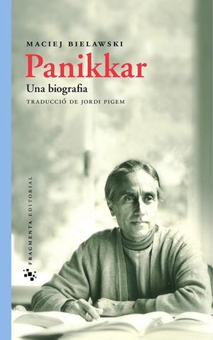 PANIKKAR. UNA BIOGRAFIA | 9788415518105 | BIELAWSKI, MACIEJ | Llibreria L'Altell - Llibreria Online de Banyoles | Comprar llibres en català i castellà online - Llibreria de Girona