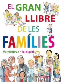 GRAN LLIBRE DE LES FAMÍLIES, EL | 9788484526308 | HOFFMAN, MARY | Llibreria Online de Banyoles | Comprar llibres en català i castellà online