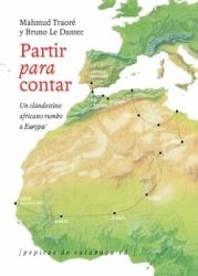 PARTIR PARA CONTAR. UN CLANDESTINO AFRICANO RUMBO A EUROPA | 9788415862123 | TRAOR É, MAHMUD/ DANTEC, BRUNO LE | Llibreria L'Altell - Llibreria Online de Banyoles | Comprar llibres en català i castellà online - Llibreria de Girona