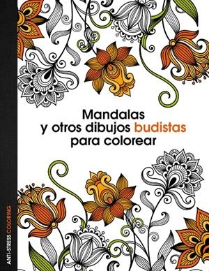MANDALAS Y OTROS DIBUJOS BUDISTAS PARA COLOREAR | 9788408136088 | AA. VV. | Llibreria Online de Banyoles | Comprar llibres en català i castellà online