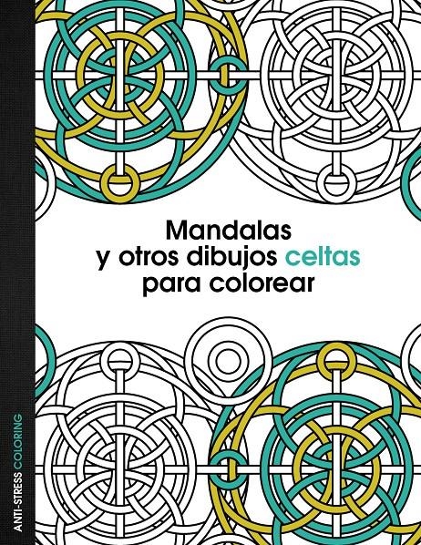 MANDALAS Y OTROS DIBUJOS CELTAS PARA COLOREAR | 9788408136095 | AA. VV. | Llibreria Online de Banyoles | Comprar llibres en català i castellà online