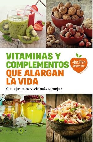 VITAMINAS Y COMPLEMENTOS QUE ALARGAN LA VIDA | 9788415193685 | AUTORES VARIOS | Llibreria L'Altell - Llibreria Online de Banyoles | Comprar llibres en català i castellà online - Llibreria de Girona
