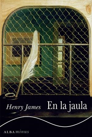 EN LA JAULA | 9788490650639 | JAMES, HENRY | Llibreria L'Altell - Llibreria Online de Banyoles | Comprar llibres en català i castellà online - Llibreria de Girona