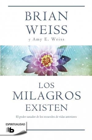 MILAGROS EXISTEN, LOS | 9788490700259 | WEISS, BRIAN/WEISS, AMY E. | Llibreria L'Altell - Llibreria Online de Banyoles | Comprar llibres en català i castellà online - Llibreria de Girona