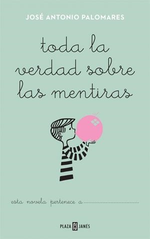 TODA LA VERDAD SOBRE LAS MENTIRAS | 9788401343414 | PALOMARES, JOSE ANTONIO | Llibreria Online de Banyoles | Comprar llibres en català i castellà online