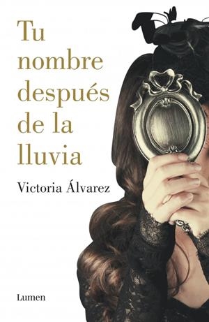 TU NOMBRE DESPUÉS DE LA LLUVIA | 9788426401830 | ALVAREZ, VICTORIA | Llibreria Online de Banyoles | Comprar llibres en català i castellà online
