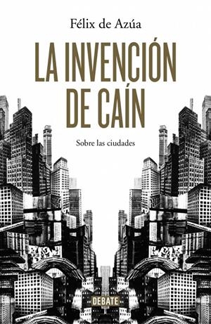 INVENCIÓN DE CAIN, LA | 9788499924700 | DE AZUA, FELIX | Llibreria L'Altell - Llibreria Online de Banyoles | Comprar llibres en català i castellà online - Llibreria de Girona
