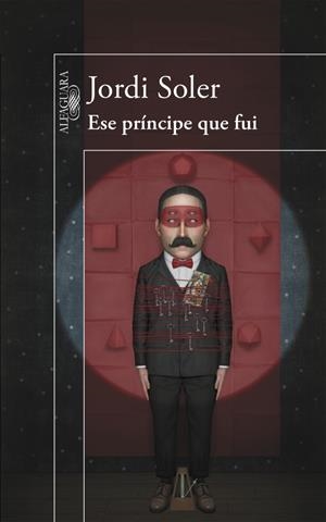 ESE PRÍNCIPE QUE FUI | 9788420418926 | SOLER, JORDI | Llibreria L'Altell - Llibreria Online de Banyoles | Comprar llibres en català i castellà online - Llibreria de Girona