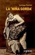 NIÑA GORDA, LA | 9788488839848 | RUSIÑOL, SANTIAGO | Llibreria Online de Banyoles | Comprar llibres en català i castellà online