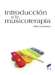 INTRODUCCIÓN A LA MUSICOTERAPIA | 9788499588070 | LUCAS ARRANZ, MIRIAM | Llibreria L'Altell - Llibreria Online de Banyoles | Comprar llibres en català i castellà online - Llibreria de Girona