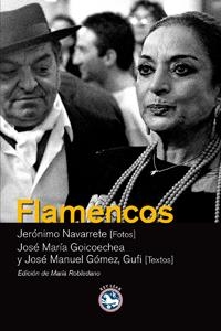 FLAMENCOS | 9788494159428 | NAVARRETE, JERÓNIMO/GOICOECHEA, JOSÉ MARÍA/GÓMEZ, JOSÉ MANUEL | Llibreria Online de Banyoles | Comprar llibres en català i castellà online