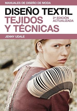 DISEÑO TEXTIL | 9788425227271 | UDALE, JENNY | Llibreria L'Altell - Llibreria Online de Banyoles | Comprar llibres en català i castellà online - Llibreria de Girona
