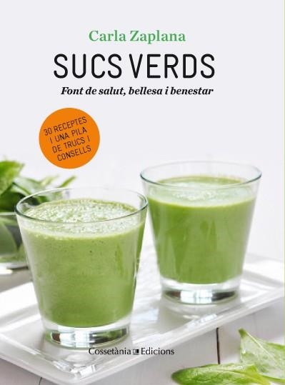 SUCS VERDS | 9788490342947 | ZAPLANA, CARLA | Llibreria L'Altell - Llibreria Online de Banyoles | Comprar llibres en català i castellà online - Llibreria de Girona