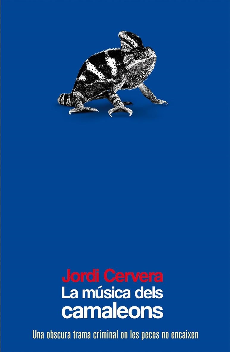 MÚSICA DELS CAMALEONS, LA | 9788490263105 | CERVERA, JORDI | Llibreria L'Altell - Llibreria Online de Banyoles | Comprar llibres en català i castellà online - Llibreria de Girona