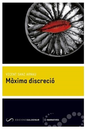 MÀXIMA DISCRECIÓ | 9788494289620 | SANZ ARNAU, VICENT | Llibreria Online de Banyoles | Comprar llibres en català i castellà online