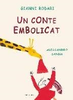 CONTE EMBOLICAT, UN | 9788484649069 | RODARI, GIANNI | Llibreria L'Altell - Llibreria Online de Banyoles | Comprar llibres en català i castellà online - Llibreria de Girona