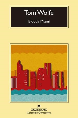 BLOODY MIAMI | 9788433977571 | WOLFE, TOM | Llibreria L'Altell - Llibreria Online de Banyoles | Comprar llibres en català i castellà online - Llibreria de Girona