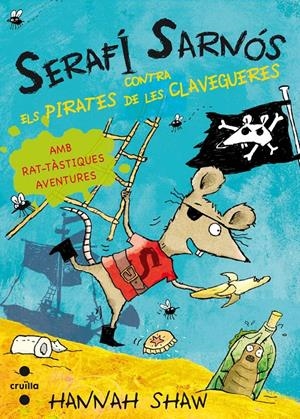 SERAFI SARNÓS CONTRA ELS PIRATES DE LES CLAVEGUERES | 9788466137447 | SHAW, HANNAH | Llibreria L'Altell - Llibreria Online de Banyoles | Comprar llibres en català i castellà online - Llibreria de Girona