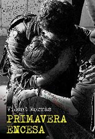 PRIMAVERA ENCESA | 9788490263099 | BORRÀS, VICENT | Llibreria L'Altell - Llibreria Online de Banyoles | Comprar llibres en català i castellà online - Llibreria de Girona