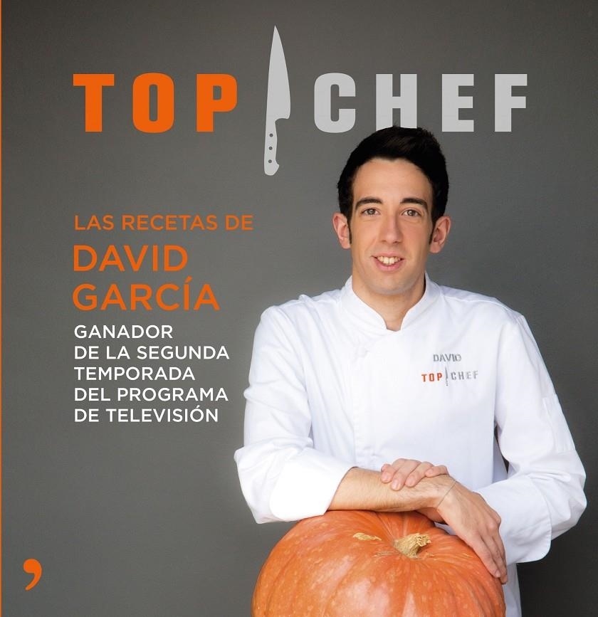 TOP CHEF. LAS RECETAS DE DAVID GARCÍA | 9788499984698 | AAVV | Llibreria L'Altell - Llibreria Online de Banyoles | Comprar llibres en català i castellà online - Llibreria de Girona
