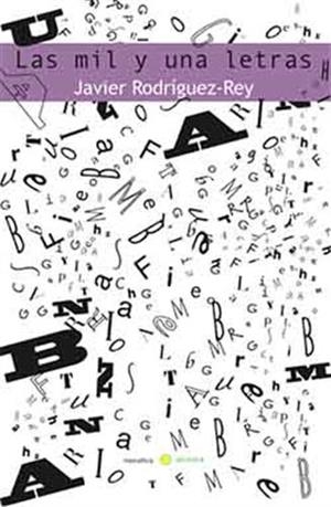 MIL Y UNA LETRAS, LAS | 9788416054565 | RODRÍGUEZ-PEY, JAVIER | Llibreria Online de Banyoles | Comprar llibres en català i castellà online