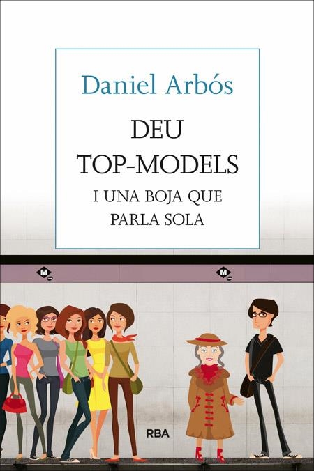 DEU TOP-MODELS I UNA BOJA QUE PARLA SOLA | 9788482647098 | ARBOS I LABAIRU, DANIEL | Llibreria L'Altell - Llibreria Online de Banyoles | Comprar llibres en català i castellà online - Llibreria de Girona