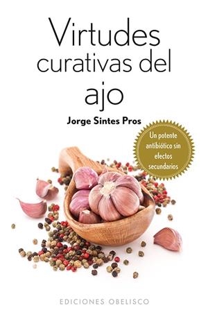 VIRTUDES CURATIVAS DEL AJO | 9788416192359 | SINTES PROS, JORGE | Llibreria L'Altell - Llibreria Online de Banyoles | Comprar llibres en català i castellà online - Llibreria de Girona
