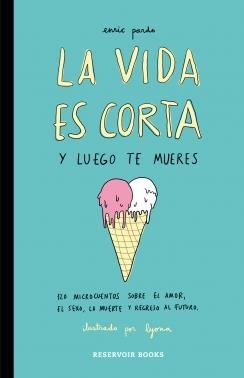 VIDA ES CORTA Y LUEGO TE MUERES.LA | 9788416195046 | PARDO,ENRIC/LYONA | Llibreria L'Altell - Llibreria Online de Banyoles | Comprar llibres en català i castellà online - Llibreria de Girona