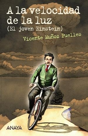 A LA VELOCIDAD DE LA LUZ (EL JOVEN EINSTEIN) | 9788467870992 | MUÑOZ PUELLES, VICENTE | Llibreria L'Altell - Llibreria Online de Banyoles | Comprar llibres en català i castellà online - Llibreria de Girona