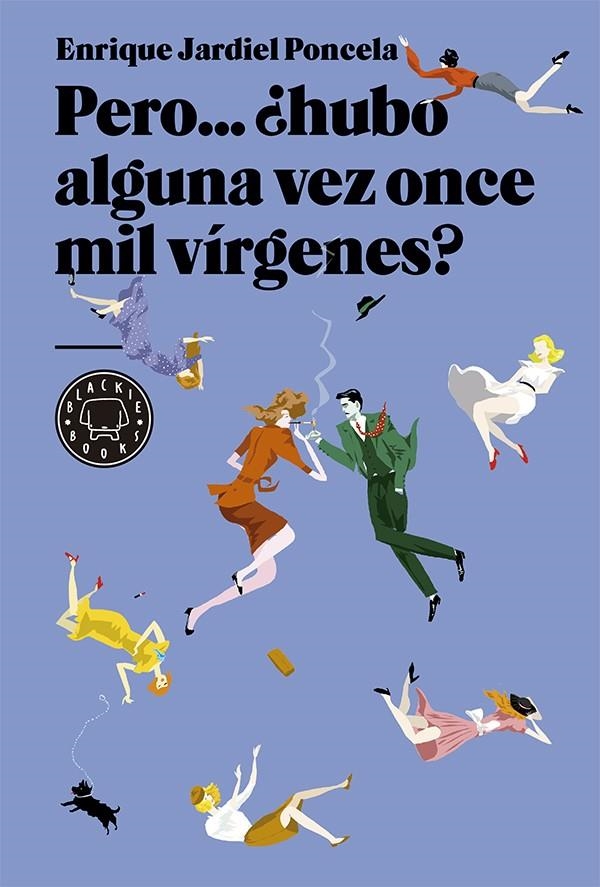 PERO... ¿HUBO ALGUNA VEZ ONCE MIL VÍRGENES? | 9788416290123 | JARDIEL PONCELA, ENRIQUE | Llibreria L'Altell - Llibreria Online de Banyoles | Comprar llibres en català i castellà online - Llibreria de Girona