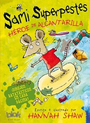 SAMI SUPERPESTES. HÉROE DE ALCANTARILLA | 9788416075140 | SHAW, HANNAH | Llibreria L'Altell - Llibreria Online de Banyoles | Comprar llibres en català i castellà online - Llibreria de Girona
