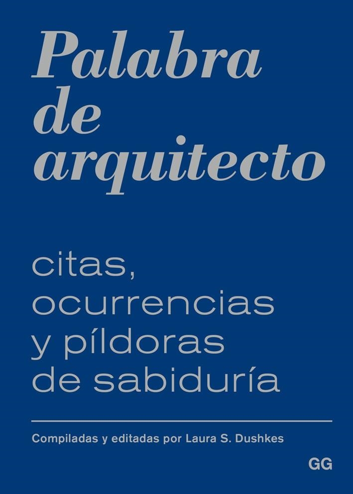 PALABRA DE ARQUITECTO | 9788425228117 | DUSHKES, LAURA S. | Llibreria Online de Banyoles | Comprar llibres en català i castellà online