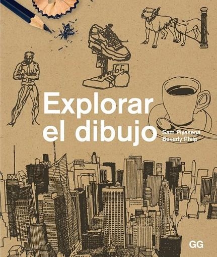 EXPLORAR EL DIBUJO | 9788425227387 | PIYASENA, SAM/PHILP, BEVERLY | Llibreria Online de Banyoles | Comprar llibres en català i castellà online