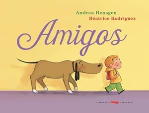 AMIGOS | 9788494291852 | HENSGEN, ANDREA/ RODRIGUEZ, BEATRICE | Llibreria Online de Banyoles | Comprar llibres en català i castellà online
