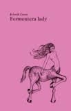 FORMENTERA LADY | 9788494289774 | CUSSÀ, JORDI | Llibreria L'Altell - Llibreria Online de Banyoles | Comprar llibres en català i castellà online - Llibreria de Girona