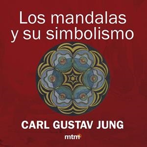 MANDALAS Y SU SIMBOLISMO, LOS | 9788415278726 | JUNG, CARL GUSTAV | Llibreria L'Altell - Llibreria Online de Banyoles | Comprar llibres en català i castellà online - Llibreria de Girona