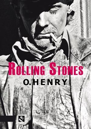 ROLLING STONES | 9788494253454 | SIDNEY PORTER, WILLIAM (O. HENRY) | Llibreria Online de Banyoles | Comprar llibres en català i castellà online
