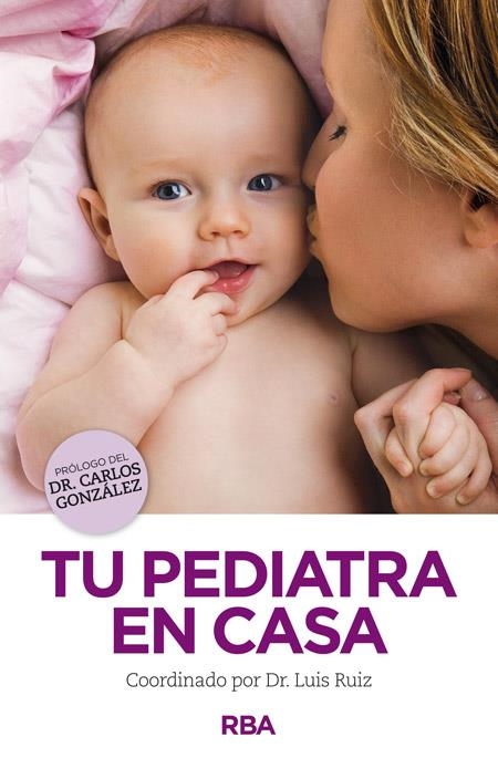 TU PEDIATRA EN CASA | 9788490563731 | GONZÁLEZ , CARLOS/ESCOLA ESCRIBA, JOSEP/GABARRELL GUIU, CARME/GARCIA ROMERO, RUTH/JOVE MONTANYOLA, R | Llibreria Online de Banyoles | Comprar llibres en català i castellà online