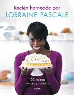 RECIÉN HORNEADO POR LORRAINE PASCALE | 9788416220083 | PASCALE,LORRAINE | Llibreria L'Altell - Llibreria Online de Banyoles | Comprar llibres en català i castellà online - Llibreria de Girona