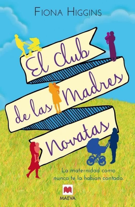 CLUB DE LAS MADRES NOVATAS, EL | 9788415893929 | HIGGINS, FIONA | Llibreria Online de Banyoles | Comprar llibres en català i castellà online