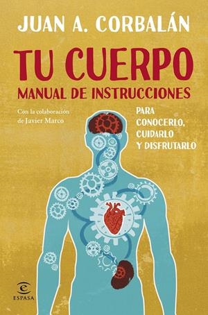 TU CUERPO. MANUAL DE INSTRUCCIONES | 9788467043730 | CORBALÁN, JUAN ANTONIO | Llibreria Online de Banyoles | Comprar llibres en català i castellà online