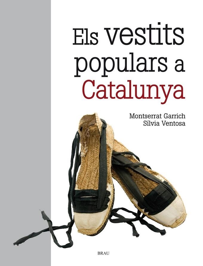 VESTITS POPULARS A CATALUNYA, ELS | 9788415885207 | VENTOSA MUÑOZ, SÍLVIA/GARRICH RIBERA, MONTSERRAT | Llibreria L'Altell - Llibreria Online de Banyoles | Comprar llibres en català i castellà online - Llibreria de Girona