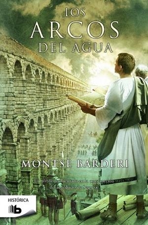 LOS ARCOS DEL AGUA | 9788490700402 | BARDERI, MONTSE | Llibreria L'Altell - Llibreria Online de Banyoles | Comprar llibres en català i castellà online - Llibreria de Girona