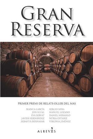 GRAN RESERVA | 9788415900931 | GARCÍA, BLANCA/IGUAL, JON/SERRAT, EVA/HERNÁNDEZ, JAVIER/BENNASAR, SEBASTIÀ/MIRA, SERGIO/LOZANO, MANU | Llibreria L'Altell - Llibreria Online de Banyoles | Comprar llibres en català i castellà online - Llibreria de Girona