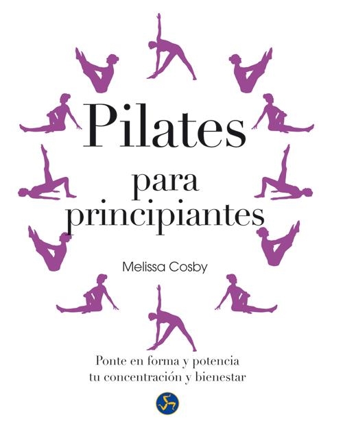 PILATES PARA PRINCIPIANTES | 9788415887010 | COSBY, MELISSA | Llibreria L'Altell - Llibreria Online de Banyoles | Comprar llibres en català i castellà online - Llibreria de Girona